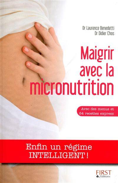 Maigrir avec la micronutrition | Laurence Benedetti, Didier Chos