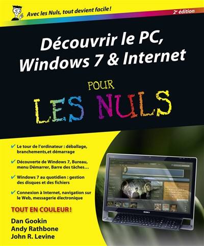 Découvrir le PC, Windows 7 & Internet pour les nuls | Dan Gookin, Andy Rathbone, John R. Levine