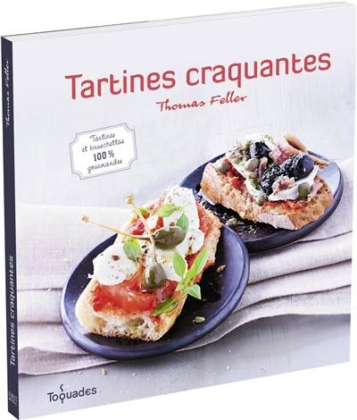 Tartines craquantes | Thomas Feller-Girod, Julie Mechali, Manuella Chantepie