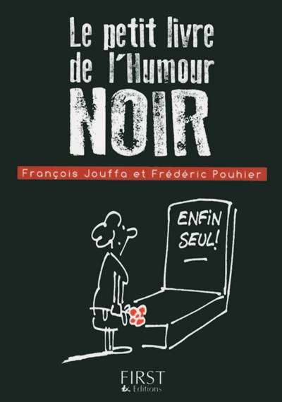 Le petit livre de l'humour noir | François Jouffa, Frédéric Pouhier