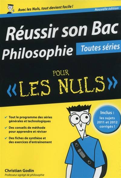 Réussir son bac philosophie : toutes séries : pour les nuls | Christian Godin