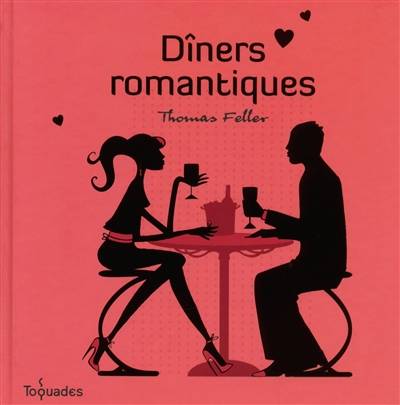 Dîners romantiques | Thomas Feller-Girod, Guillaume Czerw