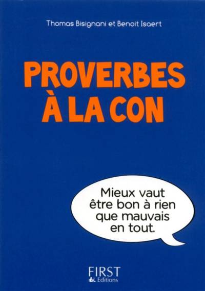 Proverbes à la con | Thomas Bisignani, Benoît Isaert