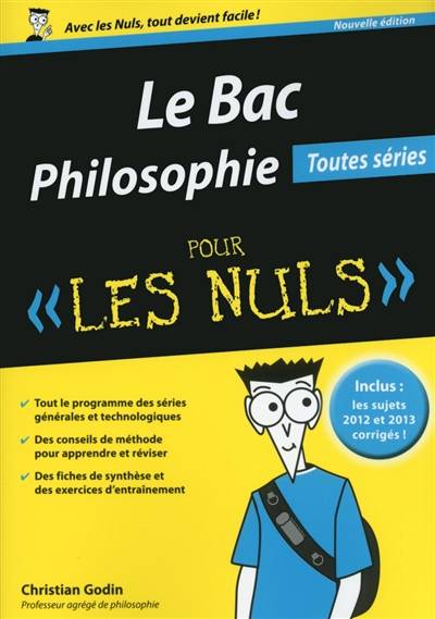 Le bac philosophie pour les nuls : toutes séries | Christian Godin