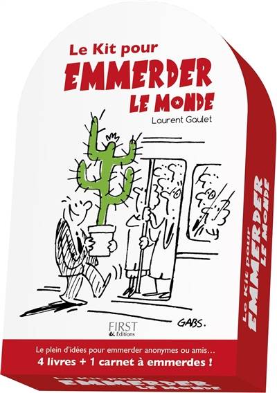 Le kit pour emmerder le monde | Laurent Gaulet