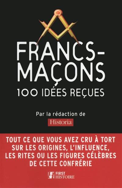 Francs-maçons : 100 idées reçues | Historia (periodique), Philippe Benhamou