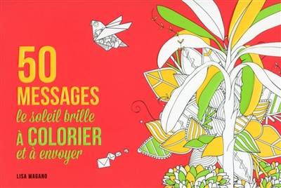 50 messages à colorier et à envoyer : le soleil brille | Lisa Magano, Charlotte Legris