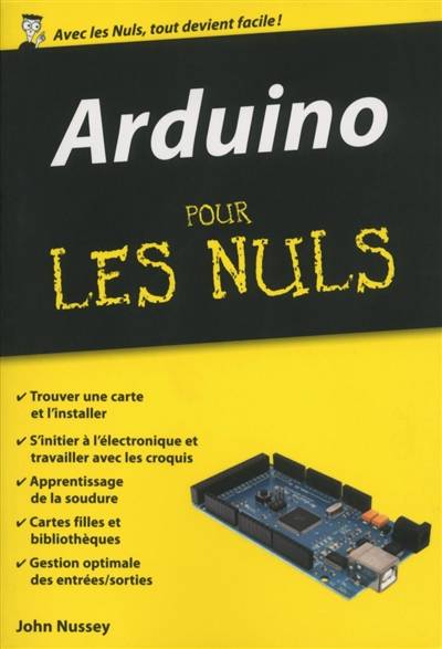 Arduino pour les nuls | John Nussey, Denis Duplan, Stéphane Bontemps