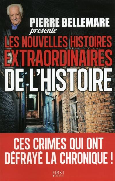 Les nouvelles histoires extraordinaires de l'histoire | Pierre Bellemare