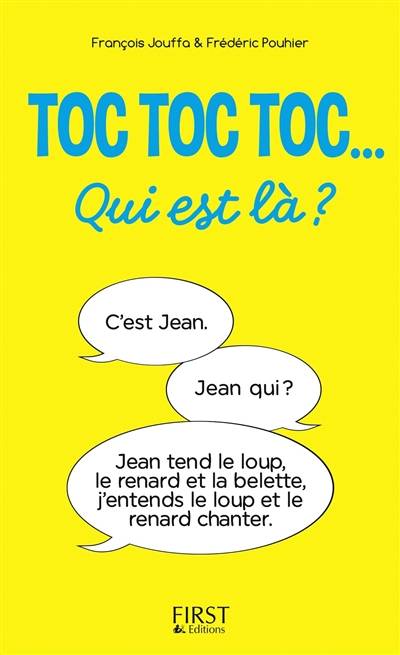 Toc toc toc... Qui est là ? : des centaines de toc toc toc hilarants | Frédéric Pouhier, François Jouffa