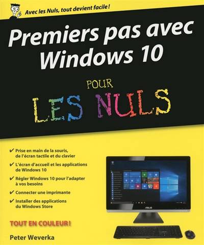 Premiers pas avec Windows 10 pour les nuls | Peter Weverka