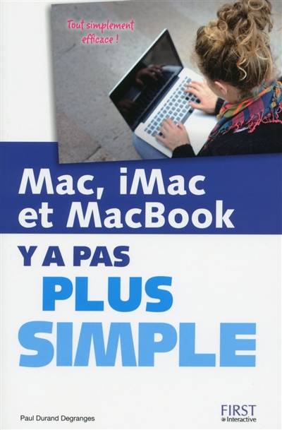 Mac, iMac et MacBook : y a pas plus simple | Paul Durand Degranges