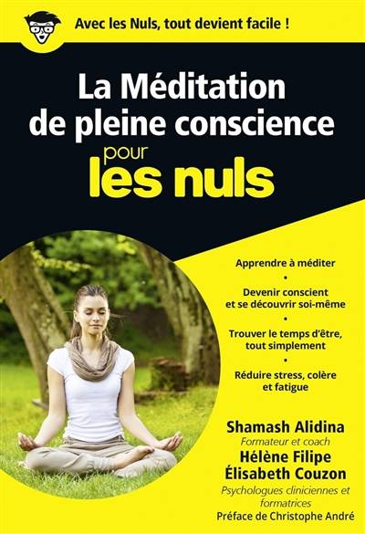 La méditation de pleine conscience pour les nuls | Shamash Alidina, Christophe André, Hélène Filipe, Elisabeth Couzon