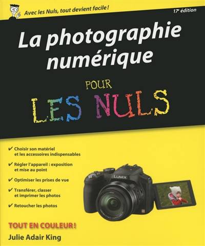 La photographie numérique pour les nuls | Julie Adair King, Daniel Rouge