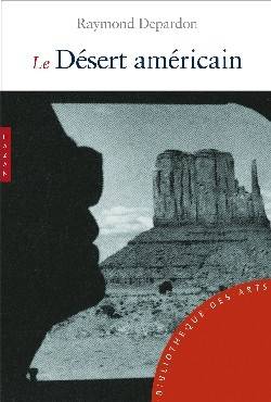 Le désert américain | Raymond Depardon, Serge Toubiana