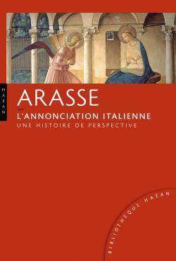 L'Annonciation italienne : une histoire de perspective | Daniel Arasse