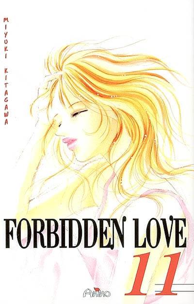 Forbidden love. Vol. 11 | Miyuki Kitagawa, Kyoko Takeda