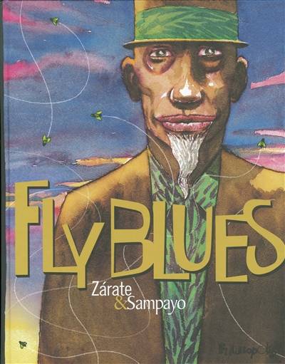 Fly Blues | Carlos Sampayo, Oscar Zarate, Émilie Saada