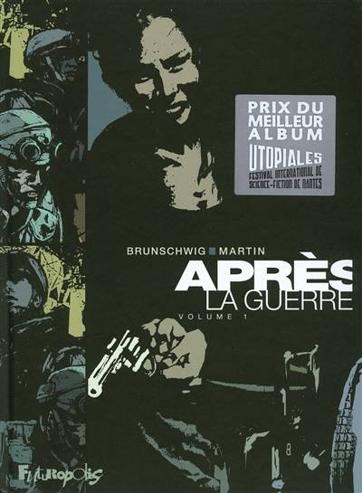 Après la guerre. Vol. 1 | Luc Brunschwig, Freddy Martin