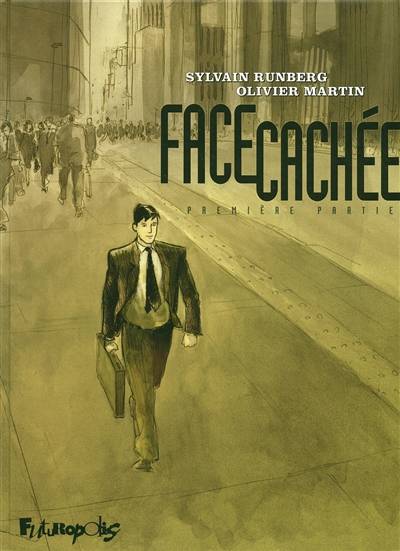 Face cachée. Vol. 1 | Sylvain Runberg, Olivier Martin