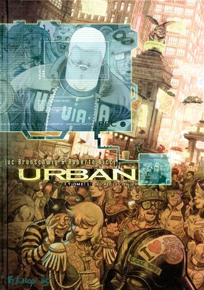 Urban. Vol. 1. Les règles du jeu | Luc Brunschwig, Roberto Ricci