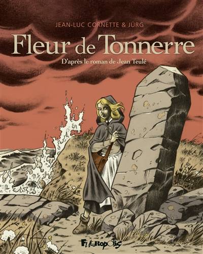 Fleur de tonnerre | Jean-Luc Cornette, Jürg, Jean Teulé