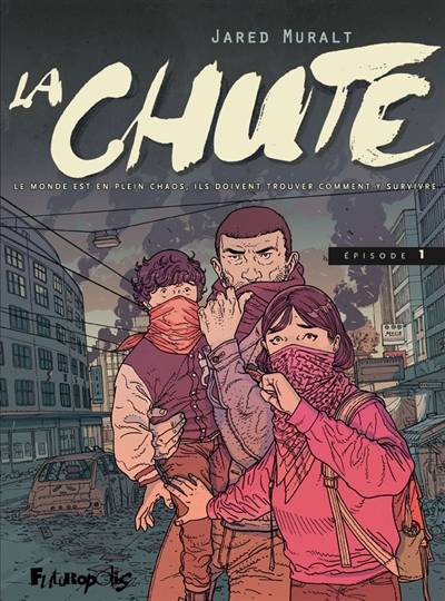 La chute. Vol. 1 | Jared Muralt, Hélène Dauniol-Remaud