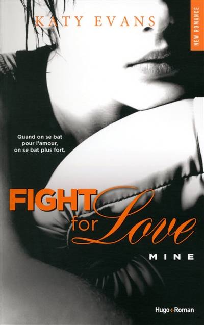 Fight for love. Vol. 2. Mine | Katy Evans, Sophie Francaud