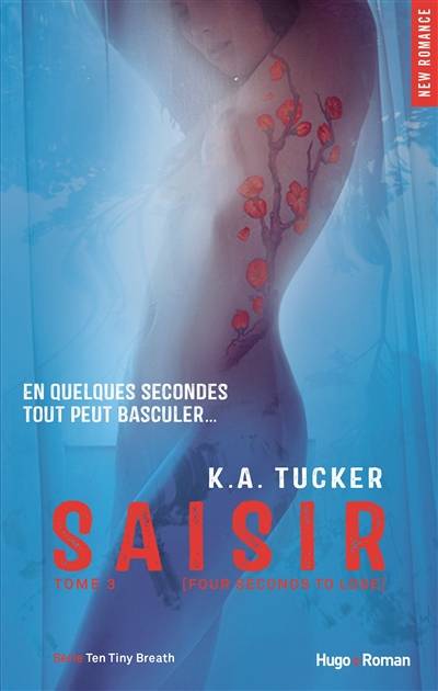 Ten tiny breaths. Vol. 3. Saisir | K.A. Tucker, Robyn Stella Bligh