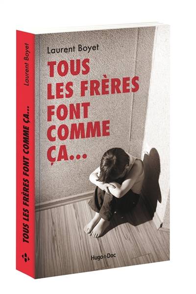 Tous les frères font comme ça... | Laurent Boyet