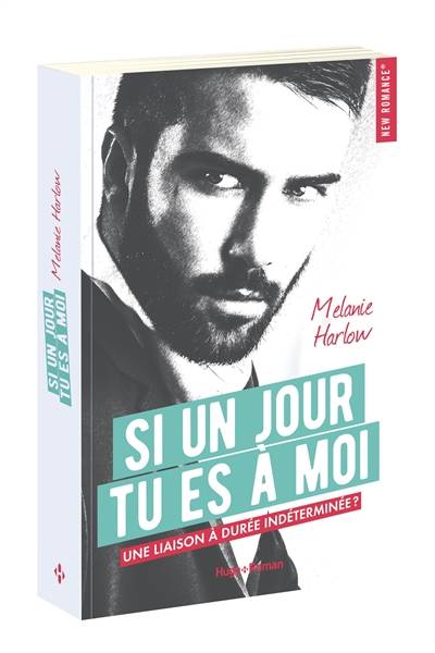 Si un jour tu es à moi : une liaison à durée indéterminée ? | Melanie Harlow, Fabienne Vidallet