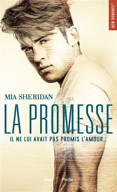 La promesse : il ne lui avait pas promis l'amour... | Mia Sheridan, Clara Valmont