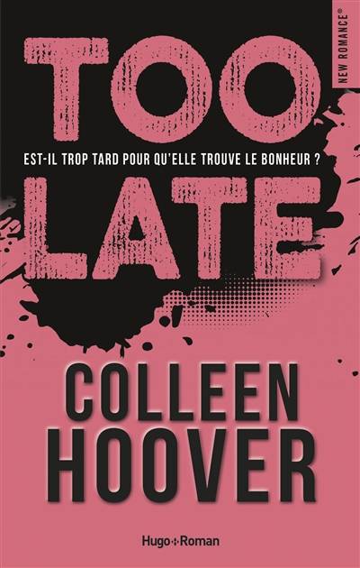 Too late : est-il trop tard pour qu'elle trouve le bonheur ? | Colleen Hoover, Pauline Vidal