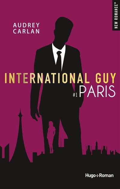 International Guy. Vol. 1. Paris | Audrey Carlan, Lucie Marcusse