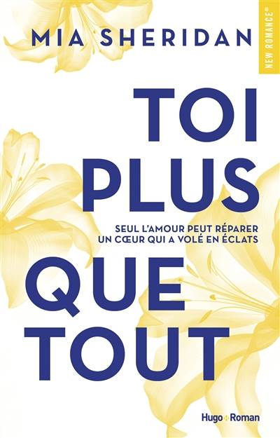 Toi plus que tout | Mia Sheridan, Lucie Marcusse