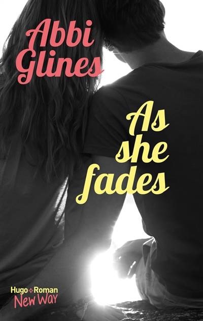 As she fades | Abbi Glines, Pauline Vidal