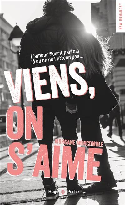 Viens, on s'aime | Morgane Moncomble