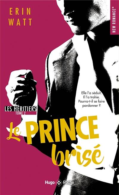 Les héritiers. Vol. 2. Le prince brisé | Erin Watt