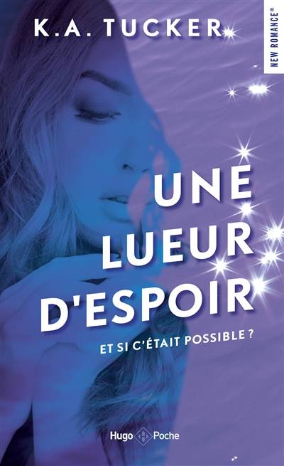 Une lueur d'espoir | K.A. Tucker, Lucie Marcusse