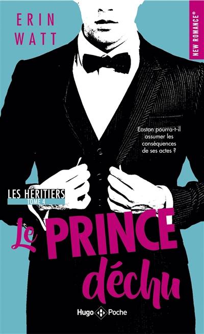 Les héritiers. Vol. 4. Le prince déchu | Erin Watt, Caroline de Hugo