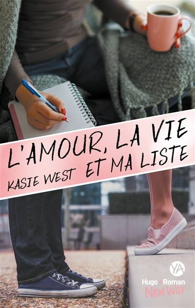 L'amour, la vie et ma liste | Kasie West, Pauline Vidal