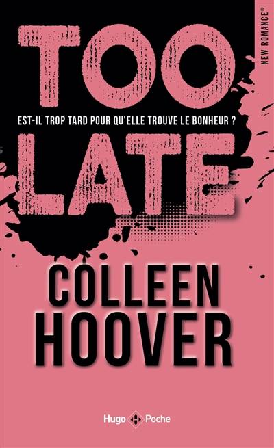 Too late : est-il trop tard pour qu'elle trouve le bonheur ? | Colleen Hoover, Pauline Vidal