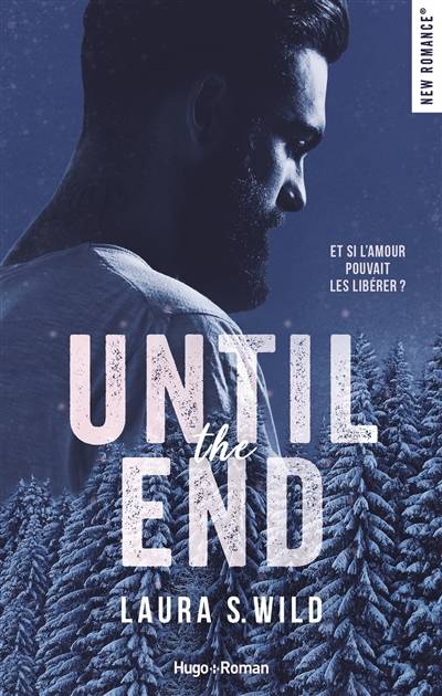 Until the end | Laura S. Wild