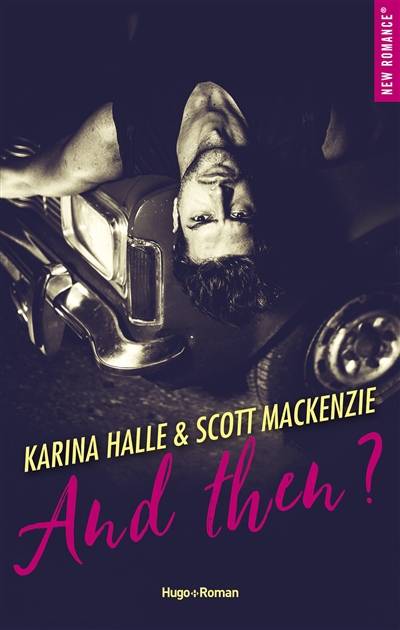 And then ? | Scott Mackenzie, Karina Halle, Arnold Petit