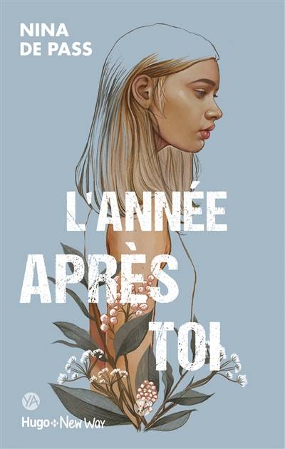 L'année après toi | Nina de Pass, Pauline Vidal