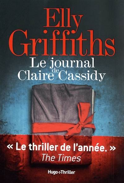 Le journal de Claire Cassidy | Elly Griffiths, Elie Robert-Nicoud