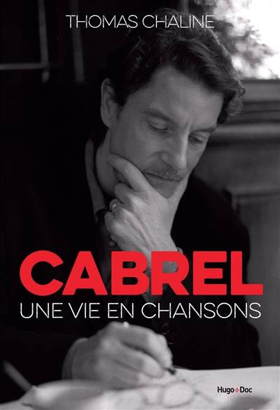 Cabrel : une vie en chansons | Thomas Chaline, Richard Seff