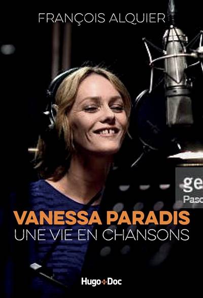 Vanessa Paradis : une vie en chansons | François Alquier