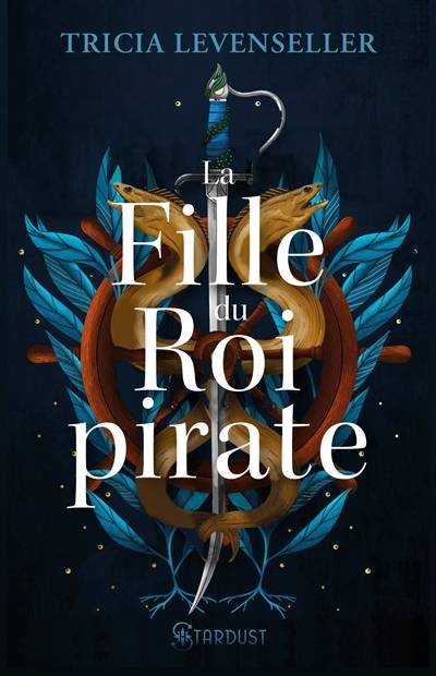 La fille du roi pirate | Tricia Levenseller, Pauline Vidal