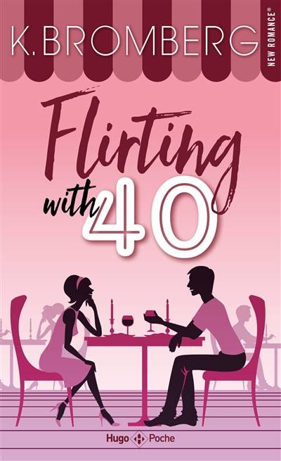 Flirting with 40 | Kay Bromberg, Caroline de Hugo